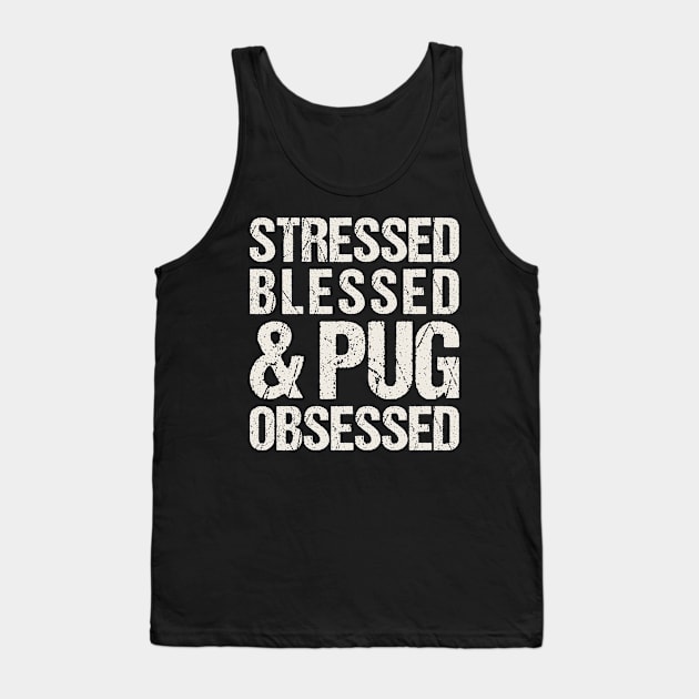 Pug Obsessed Tank Top by Tesszero